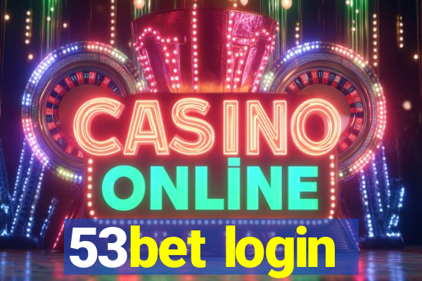 53bet login